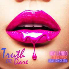 Truth Or Dare (Feat. Sean Kingston & Adrian Swish)