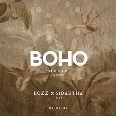 BOHO Music presents Lözz & Sidartha live at BOHO Experience Ibiza - 04.07.24