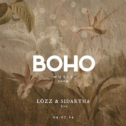 BOHO Music presents Lözz & Sidartha live at BOHO Experience Ibiza - 04.07.24