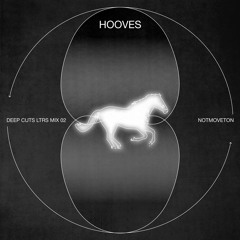 LTRS Mix 02 • NOTMOVETON: «HOOVES»