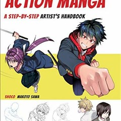 Open PDF The Complete Guide to Drawing Action Manga: A Step-by-Step Artist's Handbook by  shoco &  M