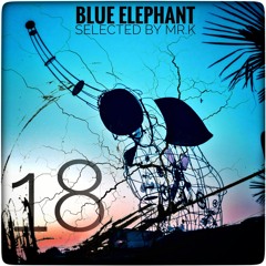 Blue Elephant Vol.18 - Selected By Mr.K
