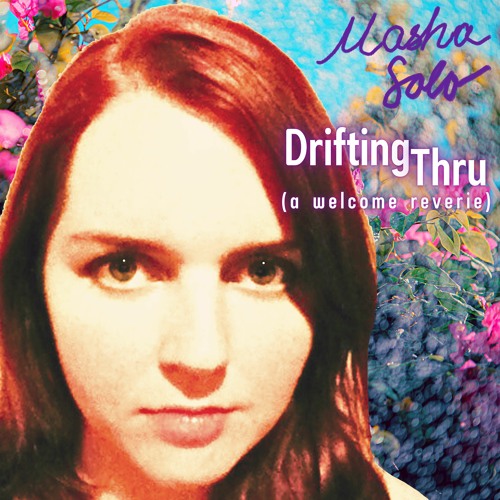 Drifting Thru (a welcome reverie) - Instrumental