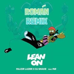 LEAN ON (ROMÁN REMIX)