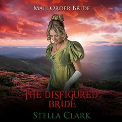View EPUB 📪 The Disfigured Bride by  Stella Clark,PJ Wood,Stella Clark [KINDLE PDF E