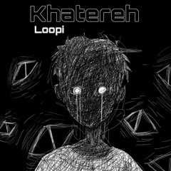 khatereh _ loopi
