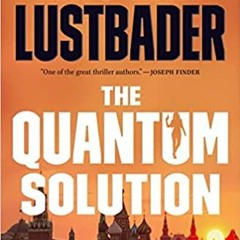 The Quantum Solution Audiobook FREE 🎧 by Eric Van Lustbader