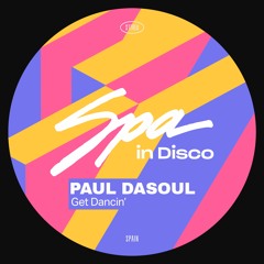 [SPA378] PAUL DASOUL - Get Dancin' (Original Mix)