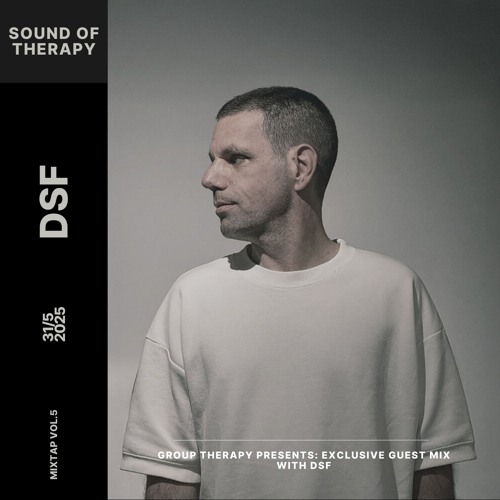 Group Therapy Radio EP. 5: DSF