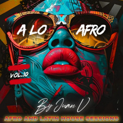 A LO AFRO Vol.10 by Juan V