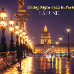 FRIDAY NIGHT JAZZ IN PARIS