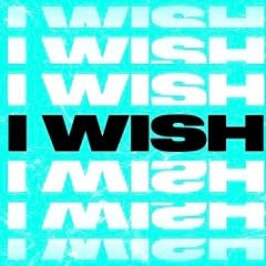 Joel Corry - I Wish (Drew G & Brian Cua's Dirty Pop Remix)