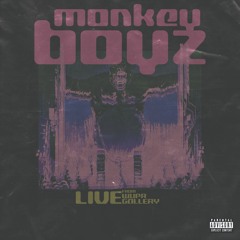 MNKY BOYZ - "LIVE FROM WUPR GALLERY"
