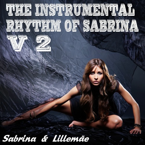 The Instrumental Rhythm Of Sabrina V 2 (Lillemäe & Sabrina)
