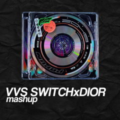 Vvs Switch x Dior - Ale Naranjo Mashup (160-140) [completo en descarga]