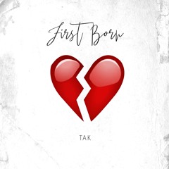 Tak - First Born feat. Ten$hi [E]