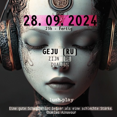 zijn @ lush.play ⚛︎ 28.09.24