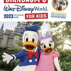 [Download] EBOOK 🖌️ Birnbaum's 2023 Walt Disney World for Kids (Birnbaum Guides) by