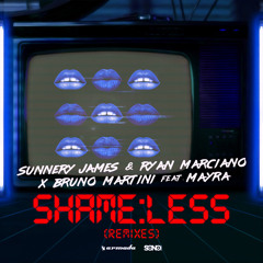 Sunnery James & Ryan Marciano x Bruno Martini feat. Mayra - Shameless (Ellis Remix)