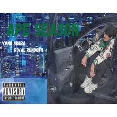 APE SEASON feat. Royal Rundown