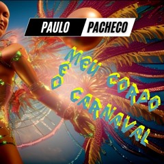 MEU CORPO É O CARNAVAL (PACHECO DJ MIX)