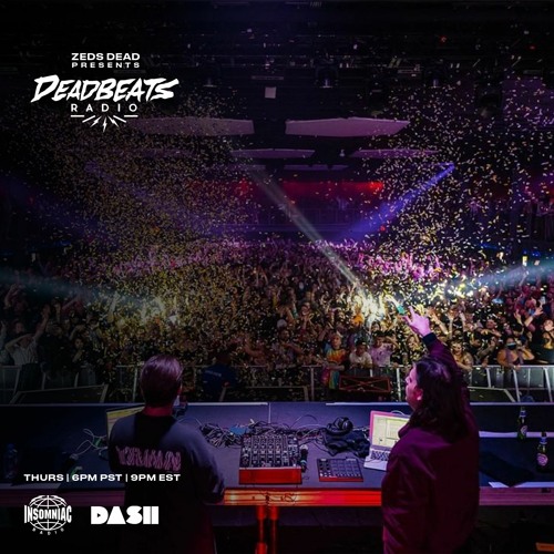 Stream #271 Deadbeats Radio with Zeds Dead by Deadbeats | Listen online for  free on SoundCloud