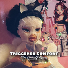 Triggered Comfort