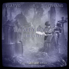 DANCEY DANCE (FREESTYLE) feat. 27twang