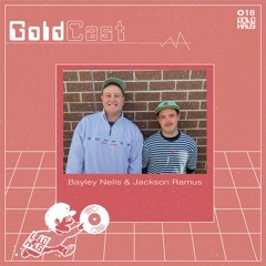 GH GoldCast 018 | Bayley Nelis & Jackson Ramus