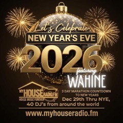 MyHouseRadio  NYE Countdown 2026 ft. Wahine