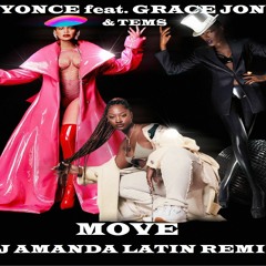 BEYONCE feat. GRACE JONES & TEMS - MOVE (DJ AMANDA LATIN REMIX)