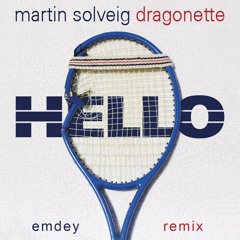 Martin Solveig & Dragonette - Hello (Emdey Remix)