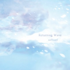 2nd EP "Returning Wave" Sampler