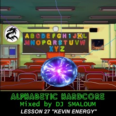 ALPHABETIC HARDCORE (mixed by DJ SMALOUM) - Lesson 27 "KEVIN ENERGY"