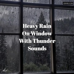 8 Hours of Heavy Rain on Window with Thunder Sounds | Perfect for Sleep, Study, and Relaxation