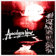 APOCALYPSE NOW FT. B/aYZE, RVNE, DAMNATO & X2 BLACKSTAR