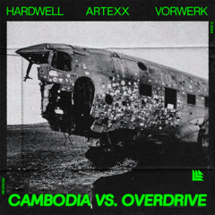 Cambodia vs. Overdrive (Hardwell TML 24´ Mashup ) [Artexx Remake]