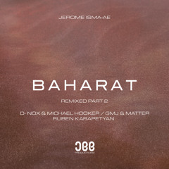 Premiere: Jerome Isma-Ae - Baharat (GMJ & Matter Remix) [JEE Productions]