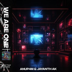 Anup4m & Jayanth Ak - We Are One