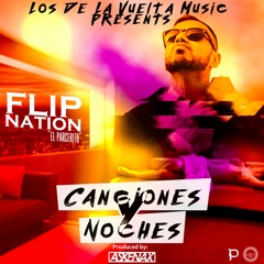 Canciones Y Noches - FlipNation 🇨🇴