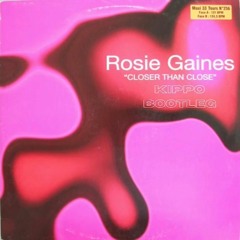 Rosie Gaines - Closer Than Close (KIPPO FLIP) [FREE DL]