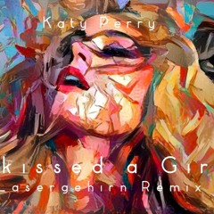 Katy Perry - I kissed a girl (Lasergehirn Remix)
