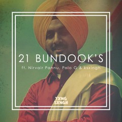 21 Bundook's ft Nirvair Pannu, ksxingh, Polo G and Post Malone
