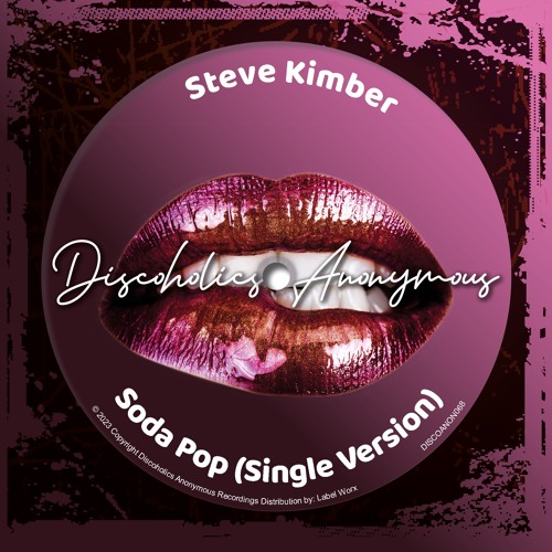 Steve Kimber - Soda Pop (Single Version) [Discoholics Anonymous Recordings]