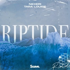 Nexeri - Riptide (ft. Tara Louise)