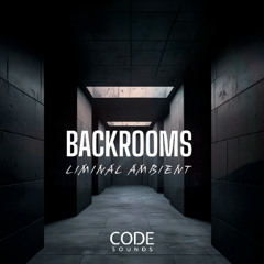 Code Sounds - Backrooms Liminal Ambient