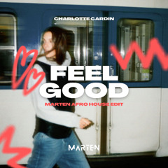 Charlotte Cardin - Feel Good (MARTEN Afro House Edit) FREE DOWNLOAD