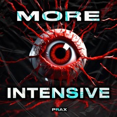 Prax - More Intensive [FREE DL]
