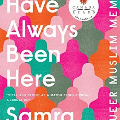 FREE KINDLE 🧡 We Have Always Been Here: A Queer Muslim Memoir by  Samra Habib PDF EB