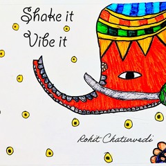 Shake it Vibe it